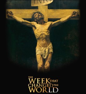 Holy Week (The week that changed the world)